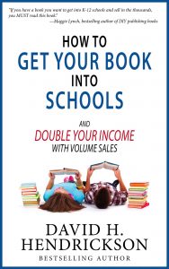 Book Cover: How to Get Your Book Into Schools and Double Your Income With Volume Sales