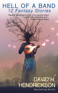 Book Cover: Hell of a Band: Twelve Fantasy Stories