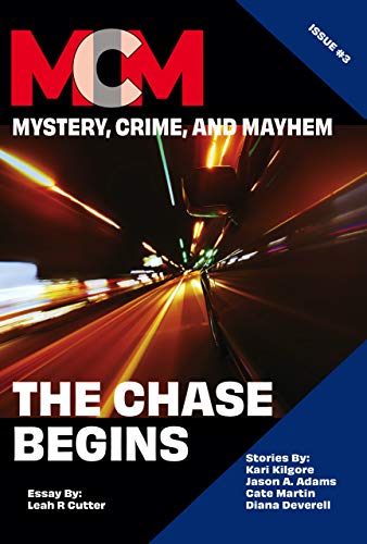 Book Cover: The Chase Begins: Mystery, Crime, and Mayhem: Issue 3