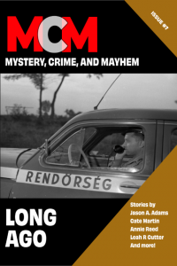 Book Cover: Long Ago: Mystery, Crime, and Mayhem: Issue 7