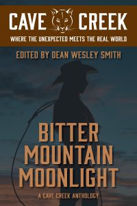 Book Cover: Bitter Mountain Moonlight: A Cave Creek Anthology